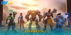 Overwatch 2 DV88 – Kèo Esports Hấp Dẫn Cho Cao Thủ Cá Cược