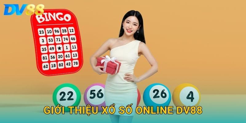 Xổ Số Online DV88 – Trải Nghiệm Mua Vé Nhanh, Nhận Thưởng Dễ 2 Giới thiệu xổ số online DV88