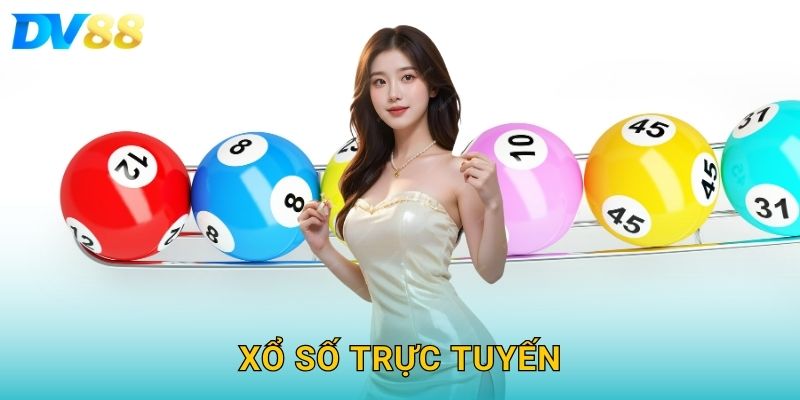 Xổ Số Trực Tuyến DV88 – Cơ Hội Trúng Thưởng Mỗi Ngày 2025