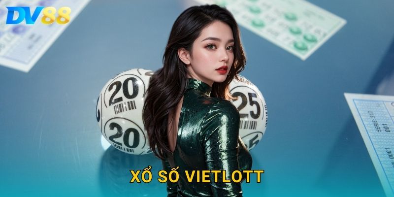 Xổ Số Vietlott DV88 – Cơ Hội Trở Thành Tỷ Phú Trong Tầm Tay