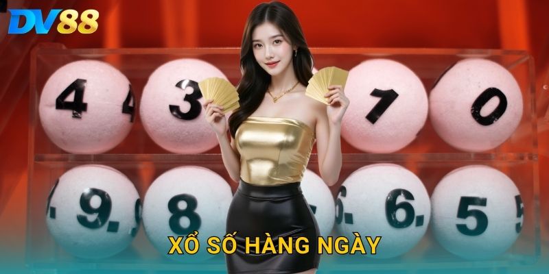 Xổ Số Hàng Ngày DV88 – Đặt Vé Hôm Nay, Trúng Thưởng Ngay