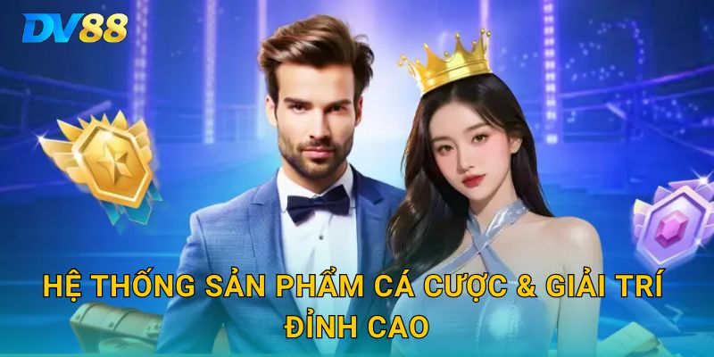 Trang chủ 30 Hệ thống sản phẩm cá cược & giải trí đỉnh cao